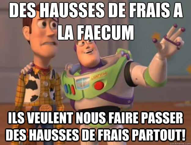 Des hausses de frais a la Faecum Ils veulent nous faire passer des hausses de frais partout! - Des hausses de frais a la Faecum Ils veulent nous faire passer des hausses de frais partout!  Toy Story