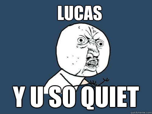 LUCAS Y U SO QUIET  Y U No