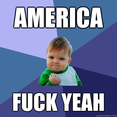 america fuck yeah - america fuck yeah  Success Kid