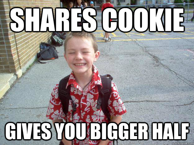 shares cookie gives you bigger half - shares cookie gives you bigger half  Best friend charlie