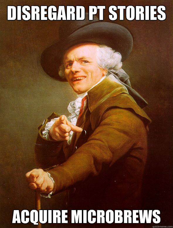 Disregard pt stories Acquire microbrews  Joseph Ducreux