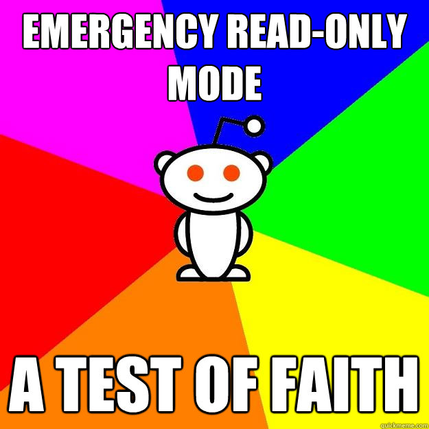 emergency read-only mode A TEST OF FAITH  Reddit Alien