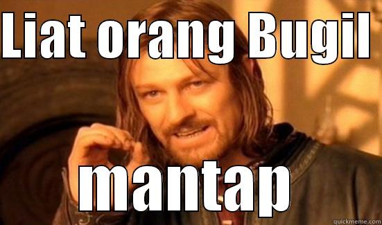 LIAT ORANG BUGIL  MANTAP Boromir