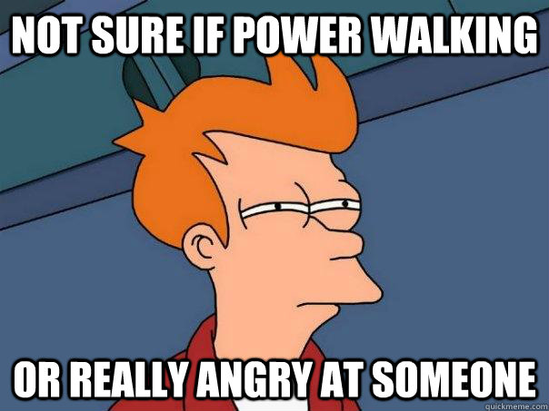 Not sure if power walking or really angry at someone  Futurama Fry