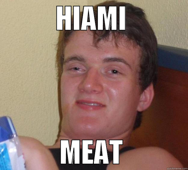 HIAMI MEAT 10 Guy