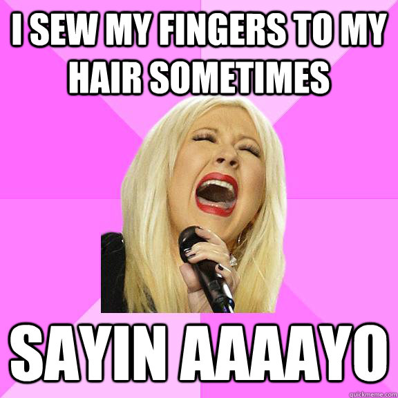 i sew my fingers to my hair sometimes sayin aaaayo  Wrong Lyrics Christina