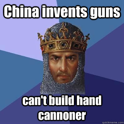 China invents guns can't build hand cannoner  Age of Empires