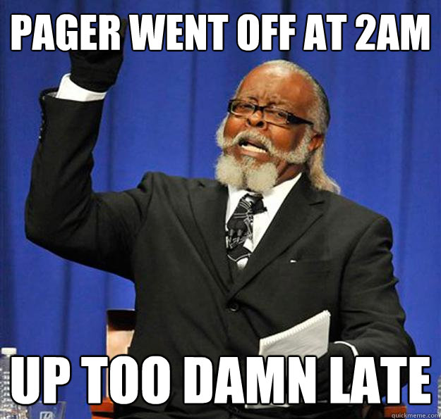 Pager went off at 2AM Up too damn late  Jimmy McMillan