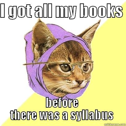 I GOT ALL MY BOOKS  BEFORE THERE WAS A SYLLABUS Hipster Kitty