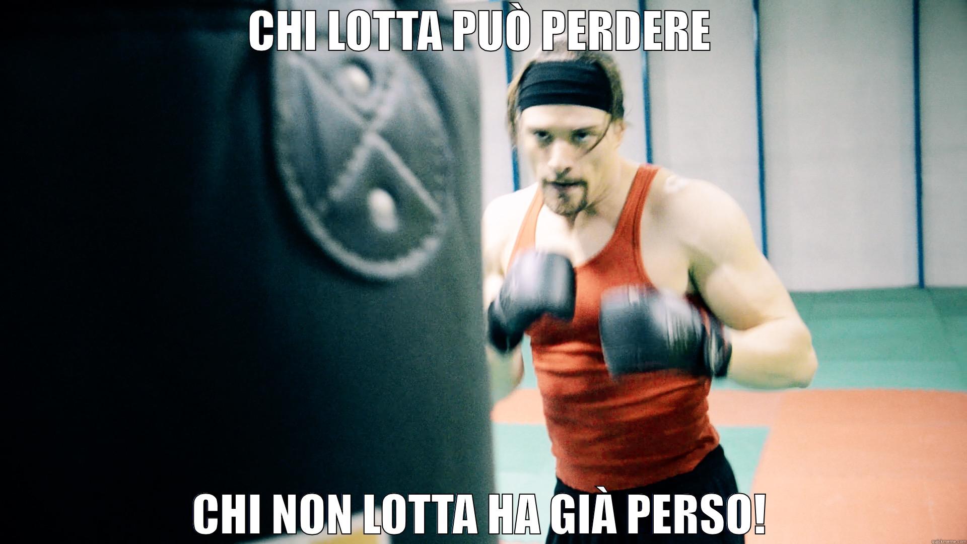 CHI LOTTA PUÒ PERDERE CHI NON LOTTA HA GIÀ PERSO! Success Kid