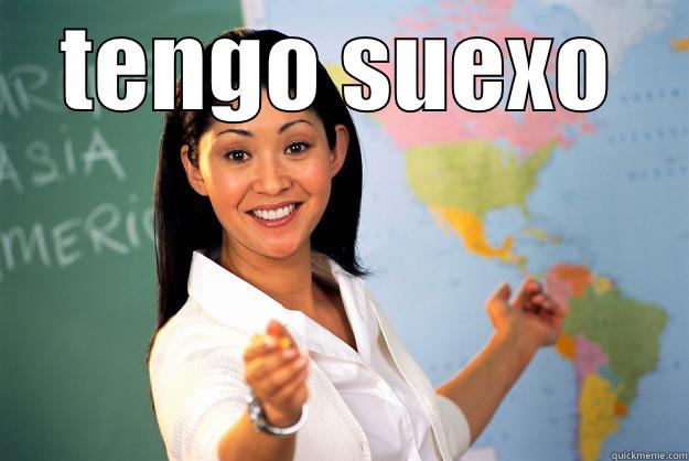 TENGO SUEXO  Unhelpful High School Teacher