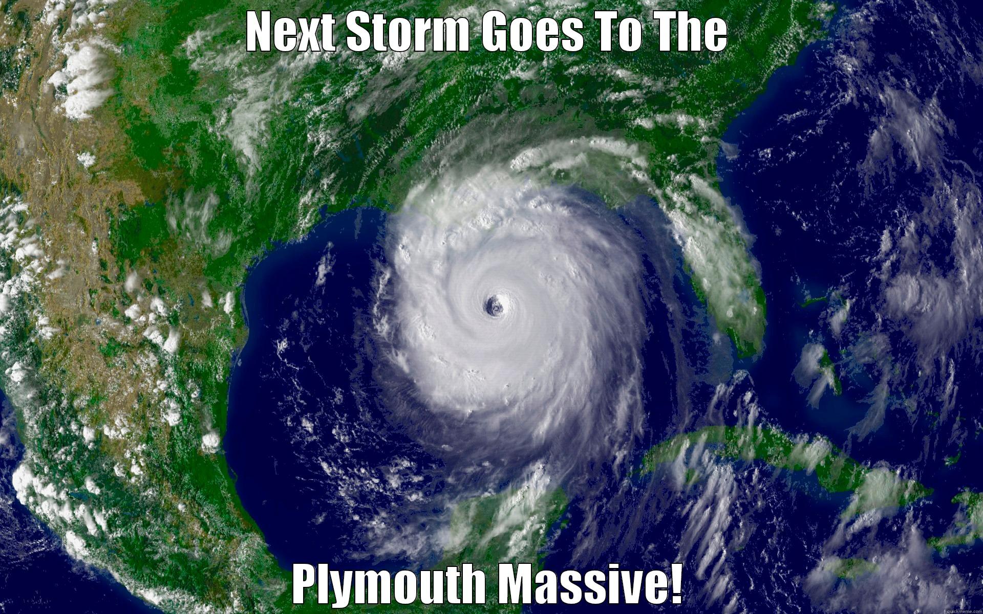 Plymouth Storm - NEXT STORM GOES TO THE PLYMOUTH MASSIVE! Misc