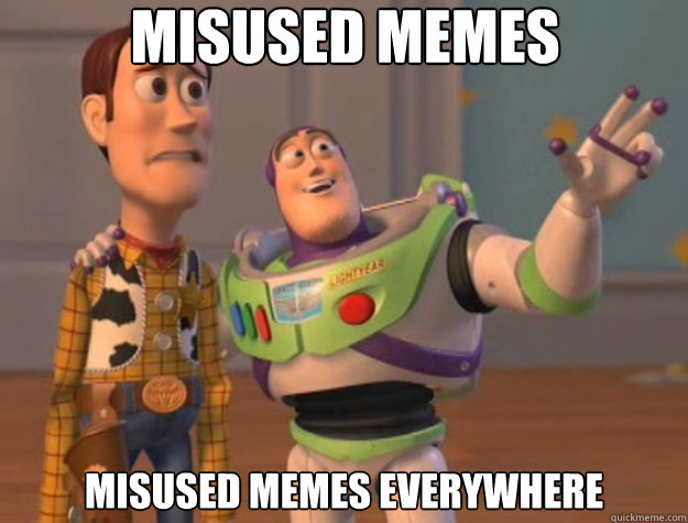 misused memes misused memes everywhere  Toy Story