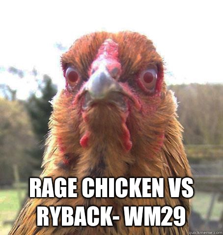 Rage Chicken vs Ryback- WM29 -  Rage Chicken vs Ryback- WM29  RageChicken