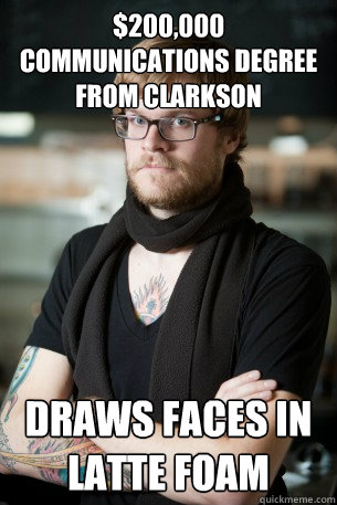 $200,000 Communications Degree from Clarkson draws faces in latte foam  Hipster Barista