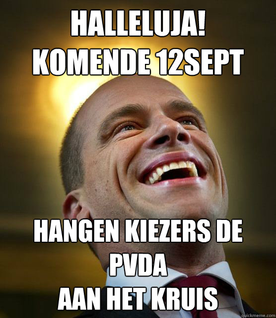 Halleluja!
komende 12sept  Hangen kiezers de pvda
aan het kruis  Saint Samson