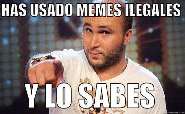 HAS USADO MEMES ILEGALES  Y LO SABES Misc