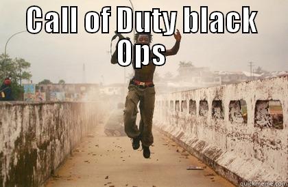 Hhahahah me agian!!! - CALL OF DUTY BLACK OPS  Misc