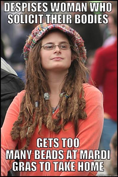 MARDI GRAS MEMES - DESPISES WOMAN WHO SOLICIT THEIR BODIES GETS TOO MANY BEADS AT MARDI GRAS TO TAKE HOME College Liberal