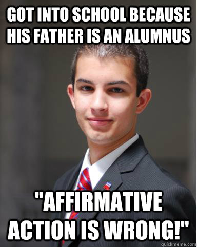 Got into school because his father is an alumnus 