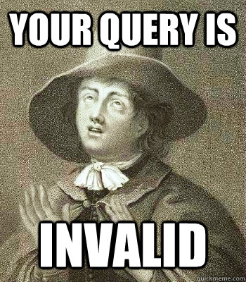 YOUR QUERY IS  INVALID  Quaker Problems