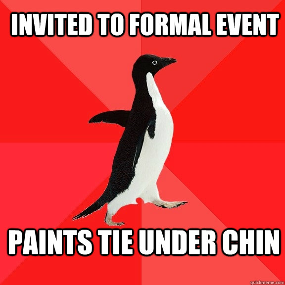 Invited to formal event Paints tie under chin  Socially Awesome Penguin