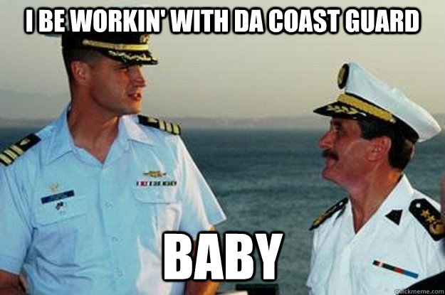 I be workin' with da Coast Guard Baby - I be workin' with da Coast Guard Baby  Coast Guard Rap Song