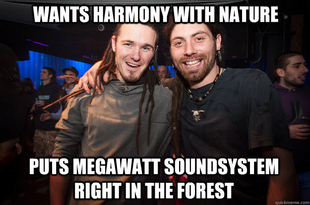 WANTS HARMONY WITH NATURE PUTS MEGAWATT SOUNDSYSTEM RIGHT IN THE FOREST  