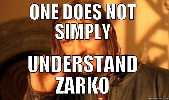 Zarko :D - ONE DOES NOT SIMPLY UNDERSTAND ZARKO Boromir