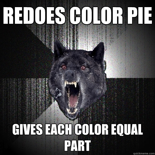 redoes color pie gives each color equal part  Insanity Wolf