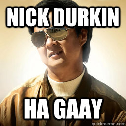 nick durkin ha gaay - nick durkin ha gaay  Mr Chow