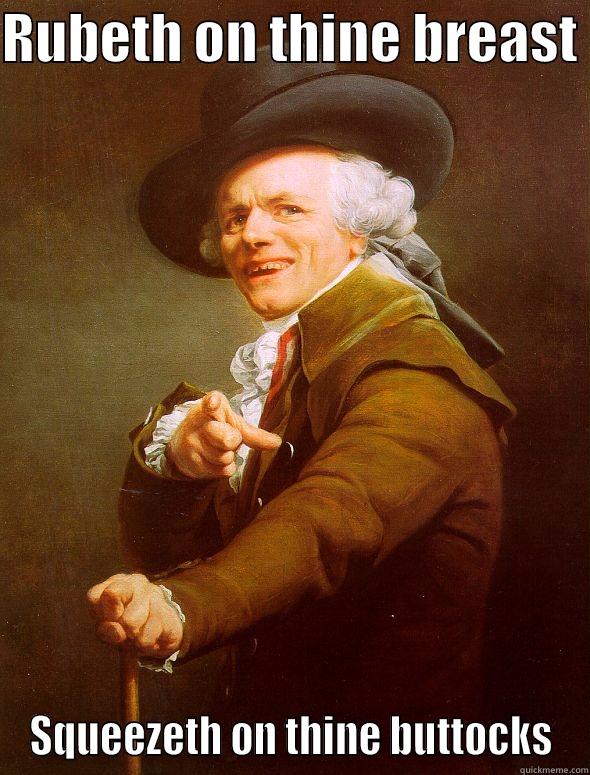 RUBETH ON THINE BREAST  SQUEEZETH ON THINE BUTTOCKS Joseph Ducreux