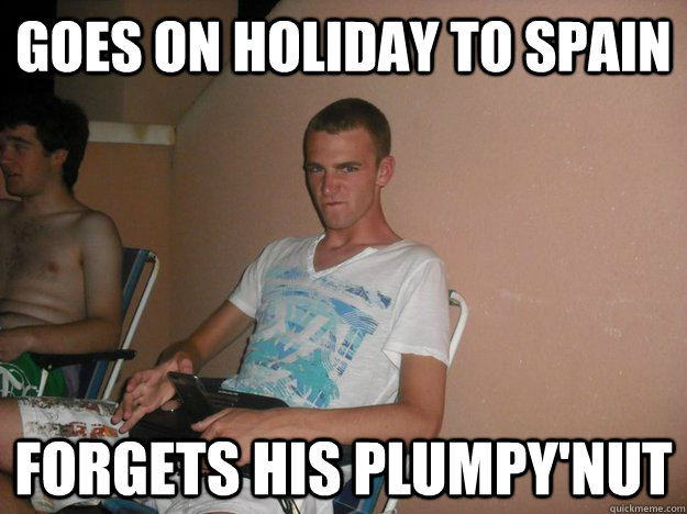 GOES ON HOLIDAY TO SPAIN FORGETS HIS PLUMPY'NUT - GOES ON HOLIDAY TO SPAIN FORGETS HIS PLUMPY'NUT  SOMALIAN