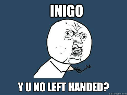 Inigo y u no left handed?  Y U No