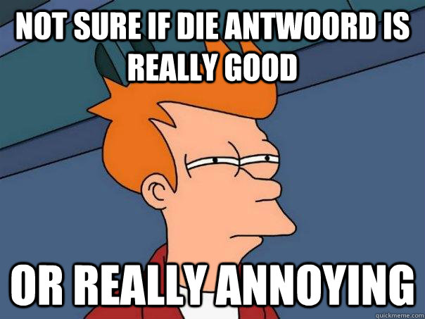 Not sure if Die Antwoord is really good Or really annoying  Futurama Fry