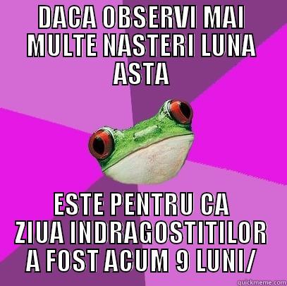 DACA OBSERVI MAI MULTE NASTERI LUNA ASTA ESTE PENTRU CA ZIUA INDRAGOSTITILOR A FOST ACUM 9 LUNI/ Foul Bachelorette Frog