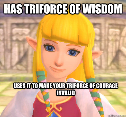 has triforce of wisdom uses it to make your triforce of courage invalid  Dicktease Zelda