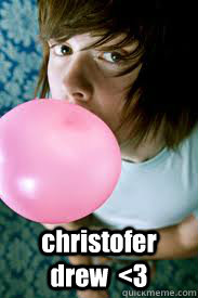 christofer drew  <3   christofer drew