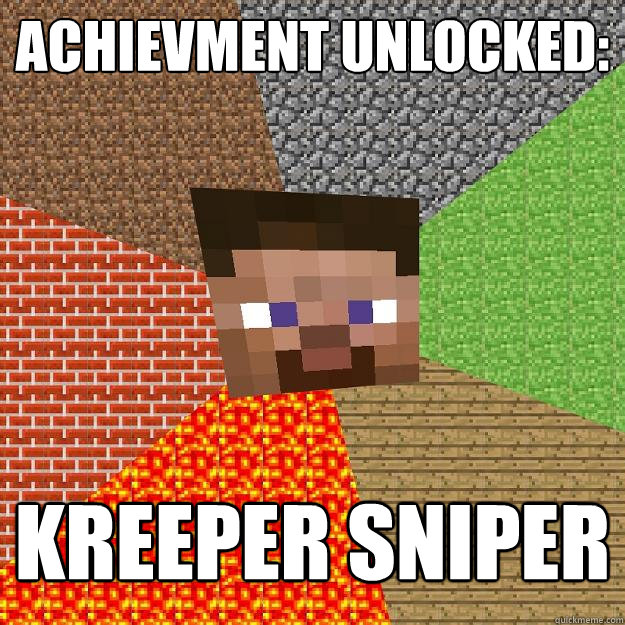 Achievment unlocked: Kreeper sniper  Minecraft