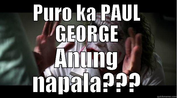 PURO KA PAUL GEORGE ANUNG NAPALA??? Joker Mind Loss