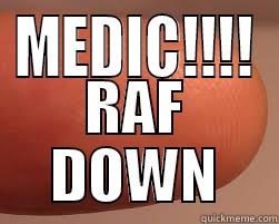 MEDIC!!!! RAF DOWN Misc