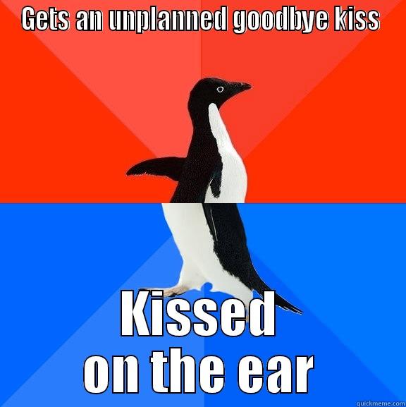 Happened last night - GETS AN UNPLANNED GOODBYE KISS KISSED ON THE EAR Socially Awesome Awkward Penguin