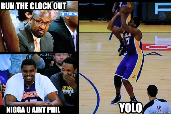 Andrew Run the clock out YOLO Nigga U Aint Phil  Andrew Bynum Takes a Three