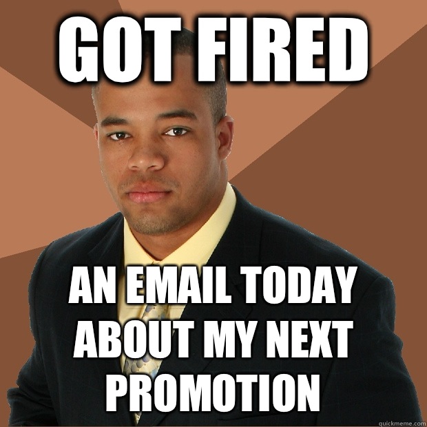 Got fired an email today about my next promotion  Successful Black Man