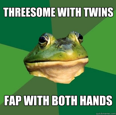 threesome with twins fap with both hands  Foul Bachelor Frog