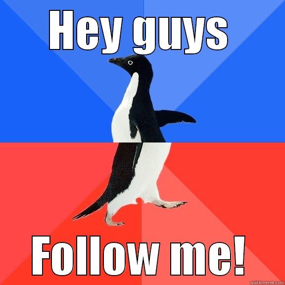 HEY GUYS FOLLOW ME! Socially Awkward Awesome Penguin