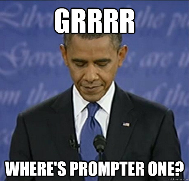 grrrr where's prompter one? - grrrr where's prompter one?  Prompter One