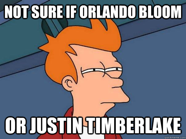 not sure if orlando bloom or justin timberlake - not sure if orlando bloom or justin timberlake  Futurama Fry