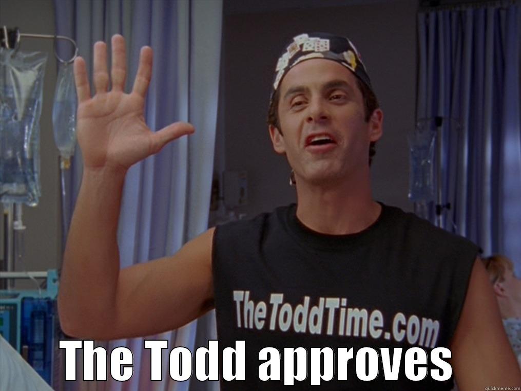  THE TODD APPROVES Misc