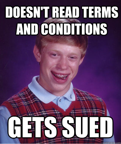 Doesn't read terms and conditions gets sued - Doesn't read terms and conditions gets sued  Misc